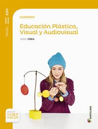 CUADERNO EDUCACION PLASTICA, VISUAL Y AUDIOVISUAL SERIE CREA NIVEL II ESO SABER HACER - 9788468088235