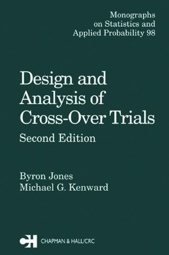 Design and Analysis of Cross-Over Trials, Second Edition (Chapman & Hall/CRC Monographs on Statistics & Applied Probability)