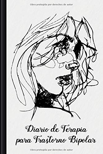 Diario de Terapia para Trastorno Bipolar: Para rellenar y marcar para registrar las fases maníacas y depresivas con el rastreador de estado de ánimo y ... para ante | Motivo: Portrait Sketch