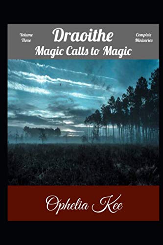 Draoithe: Magic Calls to Magic: Complete Volume 6x9 (Draoithe The Saga)