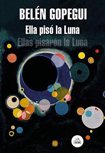 Ella pisó la Luna: Ellas pisaron la Luna