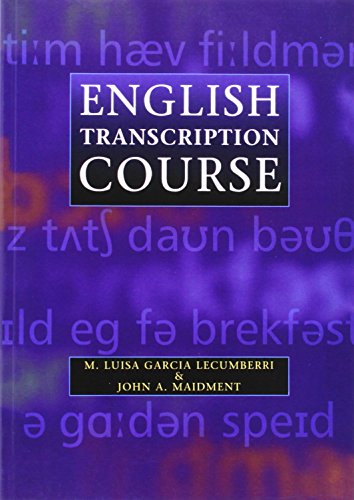 English Transcription Course: A Practical Introduction (Hodder Arnold Publication)