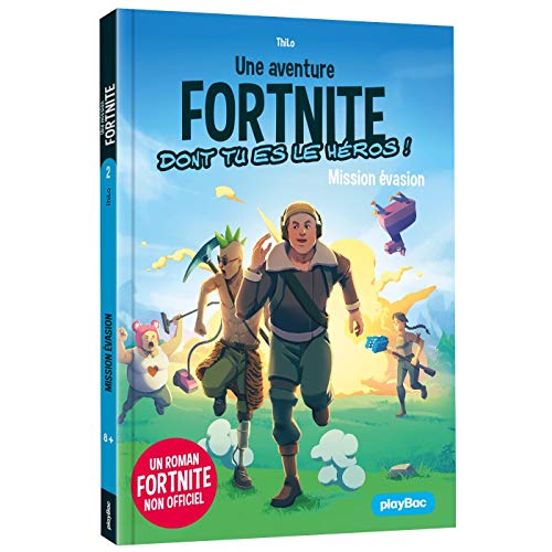 Fortnite - Non Officiel - T01 - une Mission Fortnite Dont Tu Es le Heros - Tome 2 - Mission Evasion