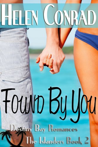 Found By You (The Islanders- Destiny Bay Romances Book 2) (English Edition)