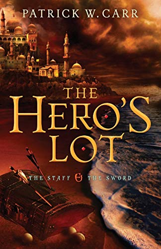 Hero's Lot: 02 (The Staff and the Sword)