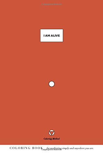 I Am Alive (The Coloring Method) (I Am Series)