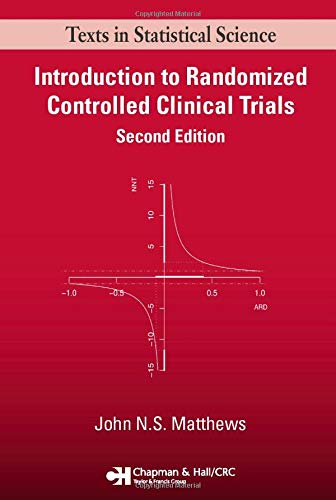 Introduction to Randomized Controlled Clinical Trials, Second Edition: 69 (Chapman & Hall/CRC Texts in Statistical Science)