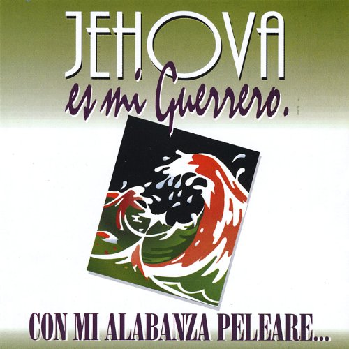 Jehová Es Mi Guerrero