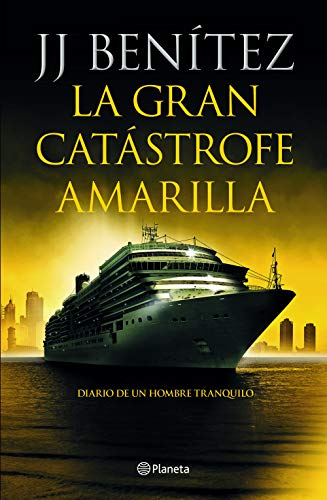 La gran catástrofe amarilla: Diario de un hombre tranquilo