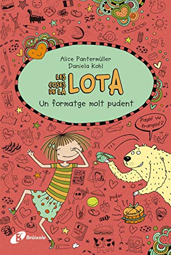 Les coses de la Lota: Un formatge molt pudent (Catalá - A PARTIR DE 10 ANYS - PERSONATGES I SÈRIES - Les coses de la Lota)