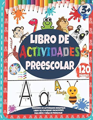 Libro de Actividades Preescolar : Cuaderno de actividades infantiles - Libro de colorear vacaciones para niños y niñas de preescolar: 120 páginas