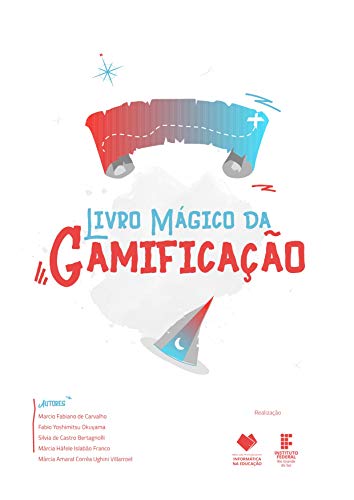 Livro Mágico da Gamificação (Portuguese Edition)