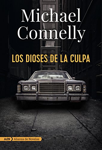 Los dioses de la culpa (Harry Bosch) (AdN Alianza de Novelas)