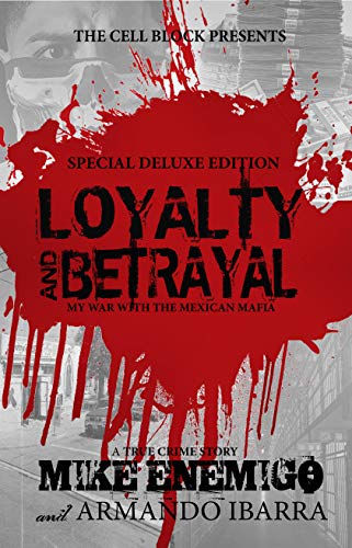 Loyalty & Betrayal: My War With the Mexican Mafia (Special Deluxe Edition) (English Edition)