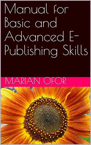 Manual for Basic and Advanced E-Publishing Skills (English Edition)