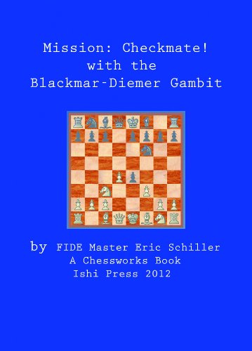 Mission: Checkmate! The Blackmar-Diemer Gambit (English Edition)