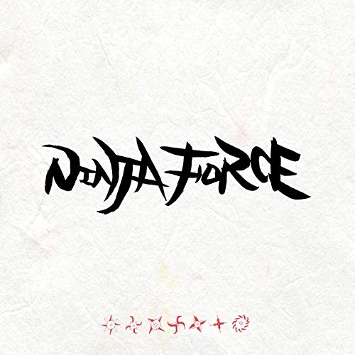 Ninja Force (Feat. Sneeeze, Persia, RAM Head, Thunder, Buffman, P-Pong & J-Rexxx)