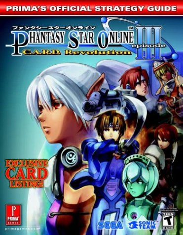 Phantasy Star Online Episode III C.A.R.D. Revolution: Prima's Official Strategy Guide