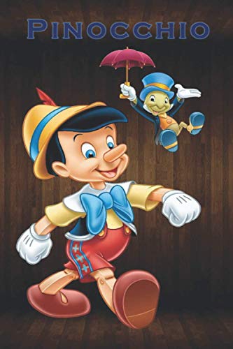 Pinocchio: NOTEBOOK / JOURNAL / 120 pages / 6x9 size / Pinocchio / Jiminy Cricket / Geppeto / Figaro / Mangiafuoco / Fata turchina / Candlewick / Grand Coquin / The Coachman