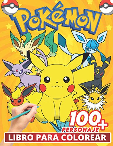 Pokemon Libro Para Colorear: Divertidos libros de colorear para niños de 2 a 4 años, de 5 a 7 años, de 8 a 12 años, +100 dibujos antiestrés para niños, actividades creativas para niños