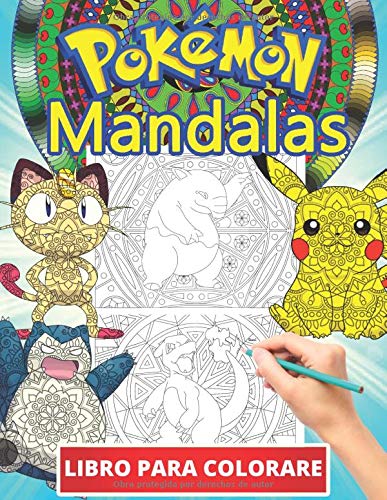 Pokemon Mandalas Libro Para Colorear: Divertidos libros de colorear para niños de 2 a 4 años, de 5 a 7 años, de 8 a 12 años, +100 dibujos antiestrés para niños, actividades creativas para niños