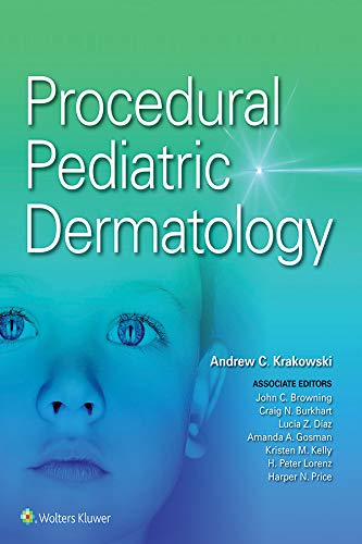 Procedural Pediatric Dermatology (English Edition)