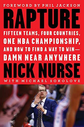 Rapture: Fifteen Teams, Four Countries, One NBA Championship, and How to Find a Way to Win -- Damn Near Anywhere (English Edition)