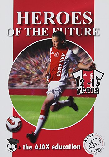 The Ajax Soccer Education: 12-15 Years