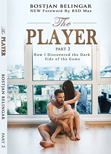 The Player: How I Discovered the Dark Side of the Game (Volume 2) (English Edition)