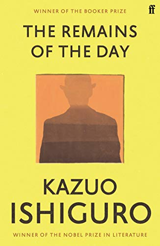 The remains of the day: Kazuo Ishiguro (Faber modern classics)