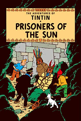 Tintin. Prisoners Of The Sun (The Adventures of Tintin)