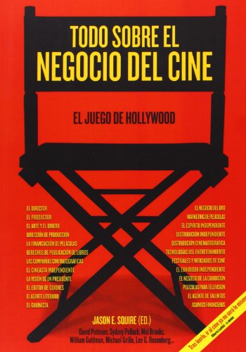 Todo Sobre El Negocio Del Cine. El Juego De Hollywood (Cine (t & B))