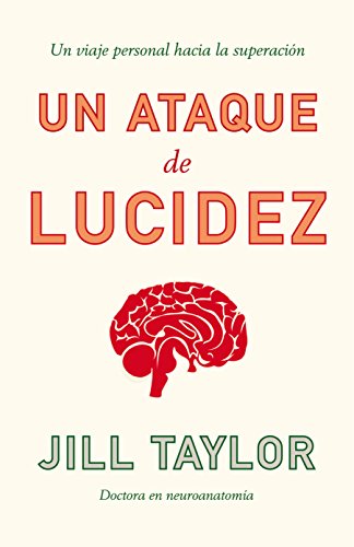 Un ataque de lucidez: Un viaje personal hacia la superación