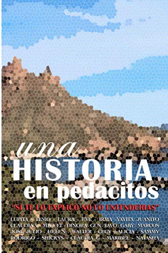 Una Historia en Pedacitos: Si te lo explico, no lo entenderías.