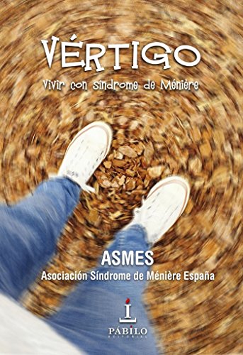 Vertigo: Vivir con síndrome de Meniere