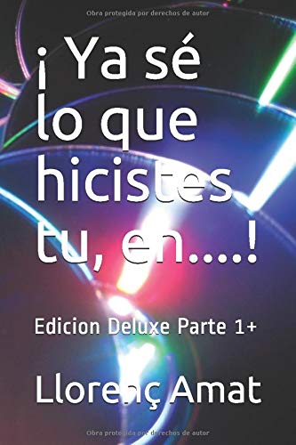 ¡ Ya sé lo que hicistes tu, en....!: Edicion Deluxe Parte 1+