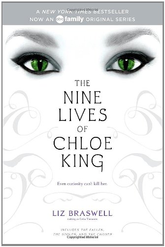 9 LIVES OF CHLOE KING BK 9 L: The Fallen; The Stolen; The Chosen (The Nine Lives of Chloe King)