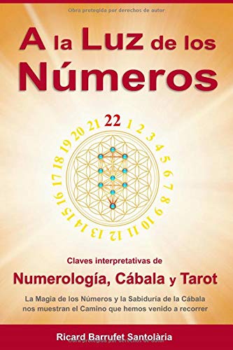 A la Luz de los Números: Claves interpretativas de Numerología, Cábala y Tarot