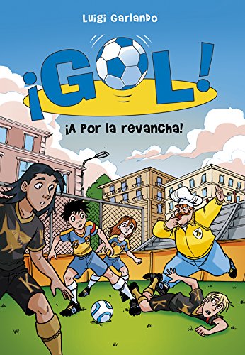 ¡A por la revancha! (Serie ¡Gol! 30)