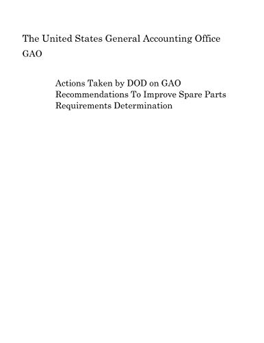 Actions Taken by DOD on GAO Recommendations To Improve Spare Parts Requirements Determination