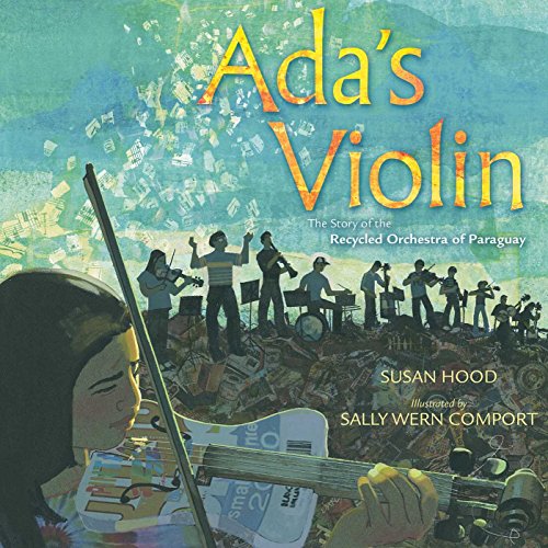 Ada's Violin: The Story of the Recycled Orchestra of Paraguay (English Edition)