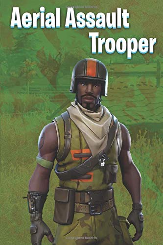 Aerial Assault Trooper: Fortnite (Fortnite NoteBook)