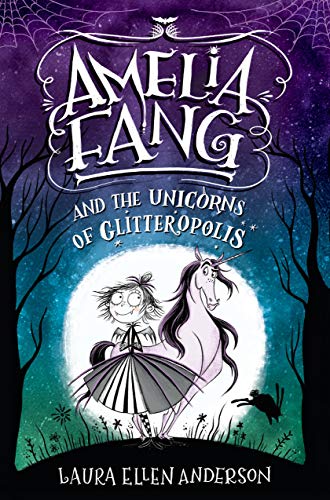 Amelia Fang and the Unicorns of Glitteropolis: 2