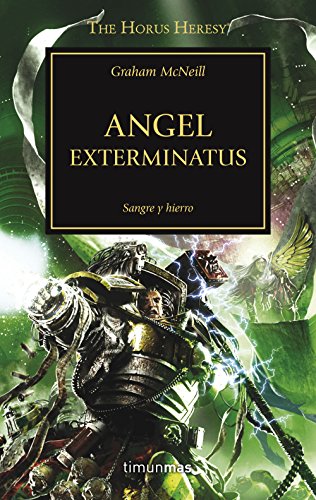 Angel Exterminatus nº 23/54: Carne y hierro (La Herejía de Horus)