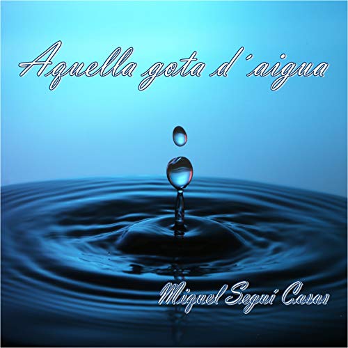 Aquella Gota D'aigua