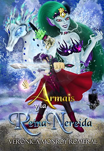 Armais y la Reina Nereida (Serie infantojuvenil "Armais, el mago" nº 2)