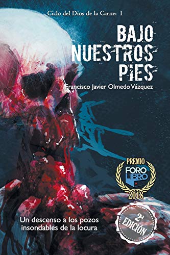 Bajo nuestros pies: 1 (Ciclo del Dios de la Carne)