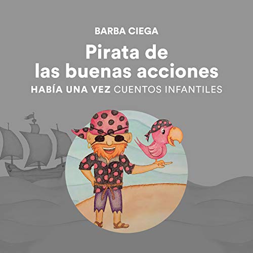Barba Ciega - Pirata de las buenas acciones