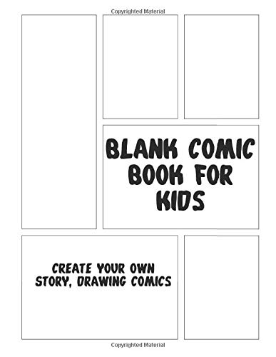 Blank Comic Book for Kids: 1-9 panel Create Your Own Story, Drawing Comics and Writing Stories (Comic Book Maker for Kids)