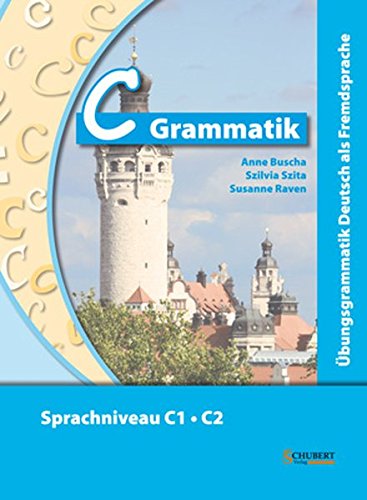 C-GRAMMATIK. UBUNGSGRAMMATIK DEUTSCH ALS FREMDSPRACHE, SPRACHNIVE